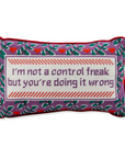 I'm Not a Control Freak Pillow