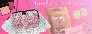 APRIL #ZITOMERESSENTIALS: